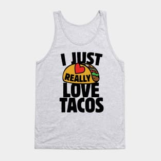 I just really love tacos Tank Top